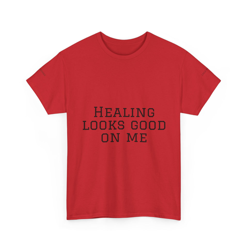 Healing Looks Good On Me T-Shirt
