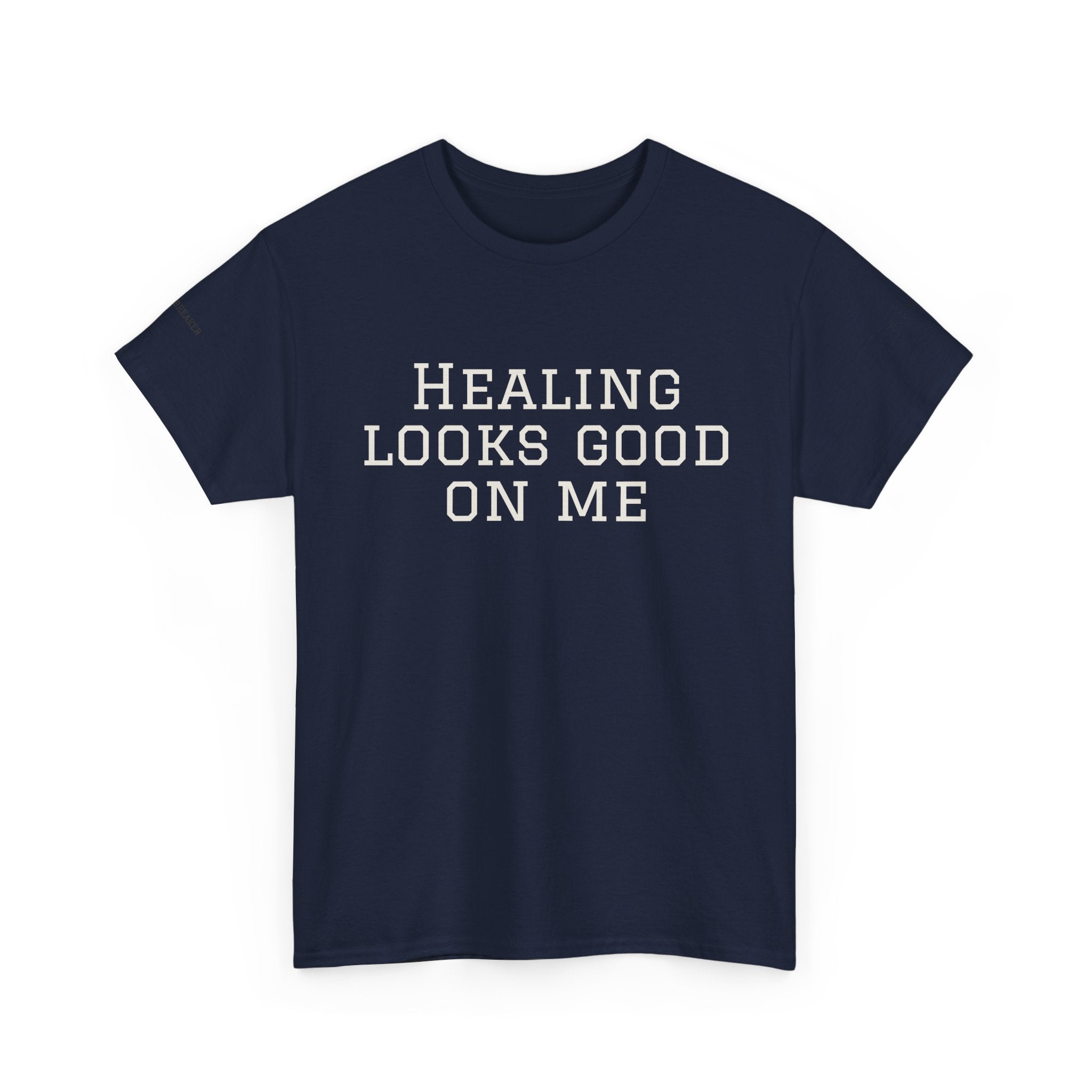 Healing Looks Good On Me T-Shirt