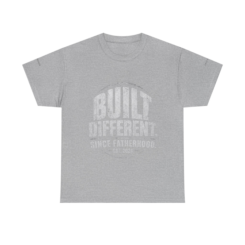 Built Different Tee — "Built Different. Since Fatherhood. Est. 2024" Dad T-Shirt