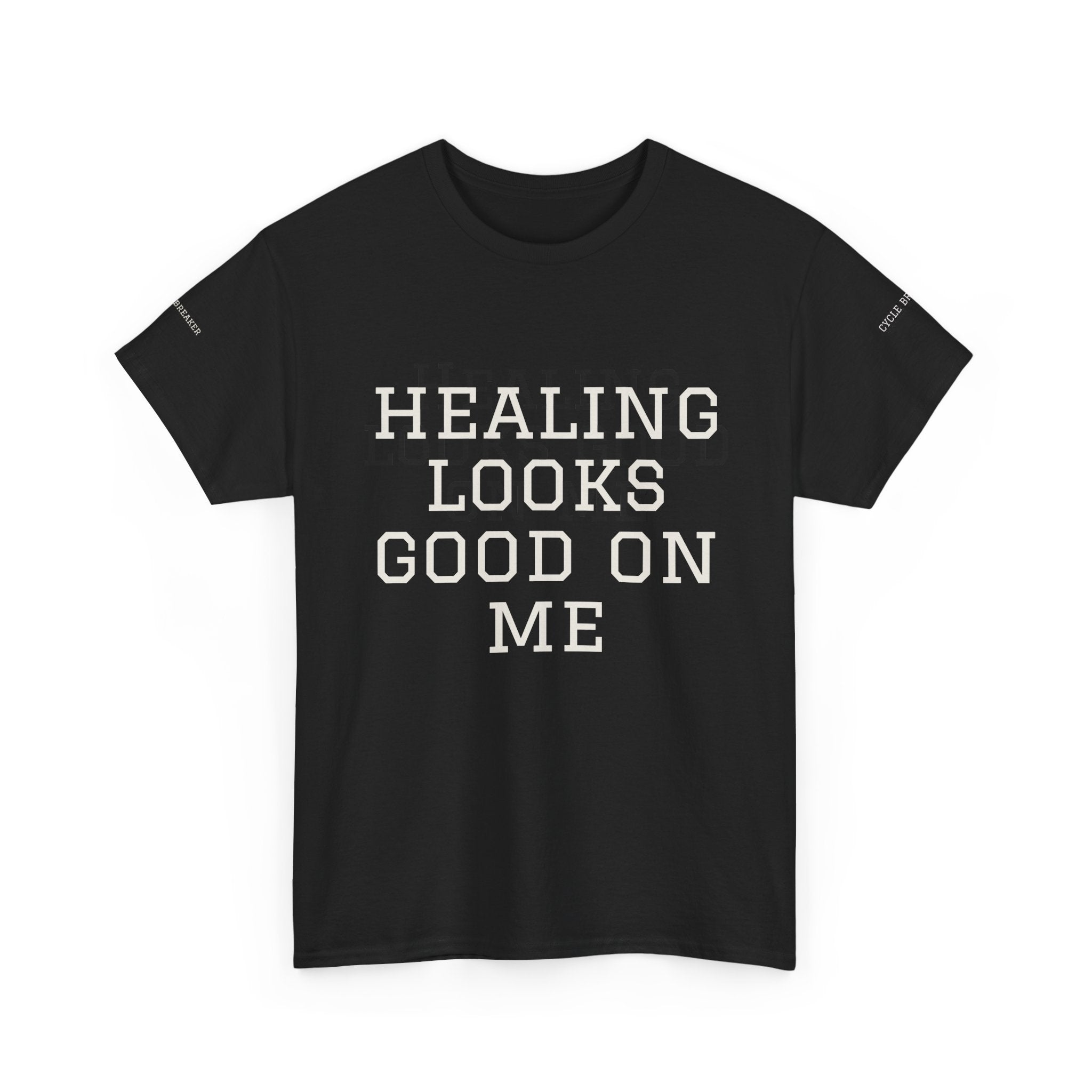 Healing Looks Good On Me T-Shirt
