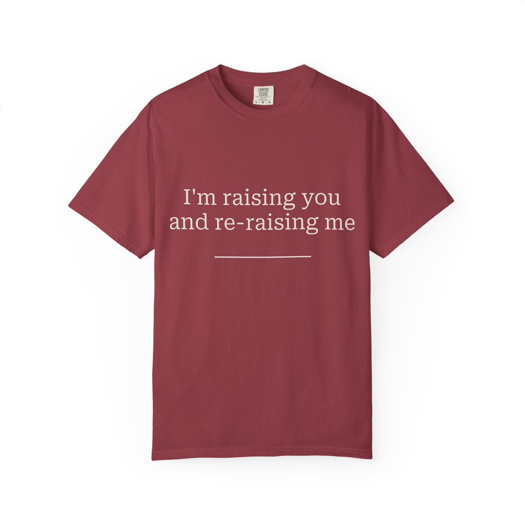I'm Raising You and Re-raising Me T Shirt